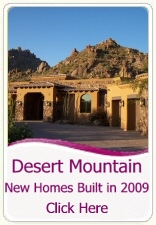 Desert Mountain New Homes Built in 2009